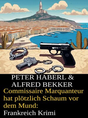 cover image of Commissaire Marquanteur hat plötzlich Schaum vor dem Mund